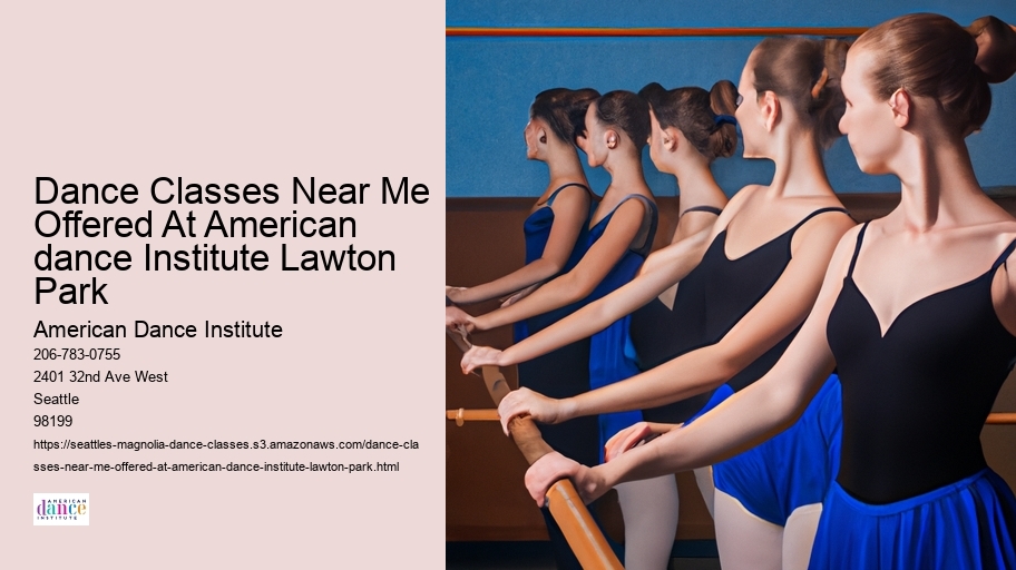 Dance Classes Near Me Offered At American dance Institute Lawton Park