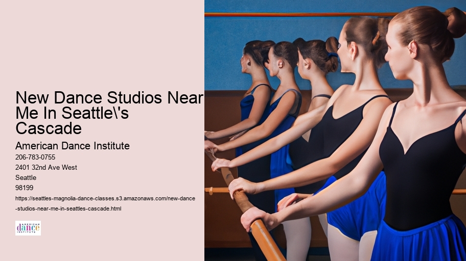 New Dance Studios Near Me In Seattle's Cascade